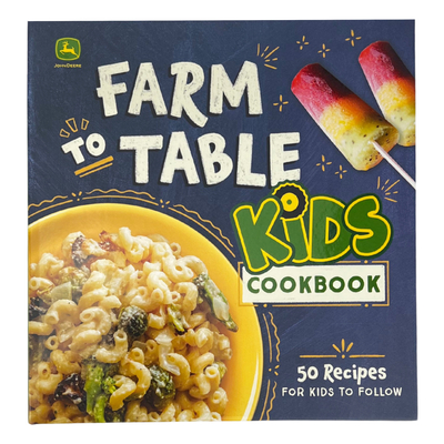 John Deere Farm to Table Kids Cookbook - Natalie Briscoe