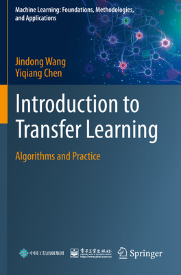 Introduction to Transfer Learning: Algorithms and Practice - Jindong Wang
