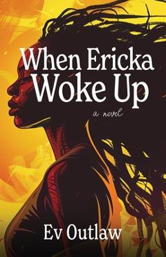 Coperta cărții 'When Ericka Woke Up - Ev Outlaw'