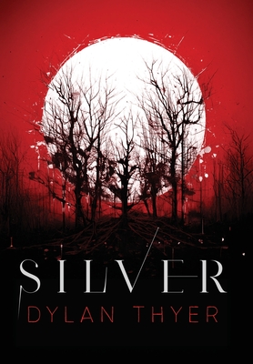 Coperta cărții 'Silver - Dylan Thyer'