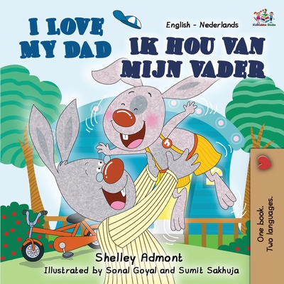 I Love My Dad (English Dutch Bilingual Book for Kids) - Shelley Admont