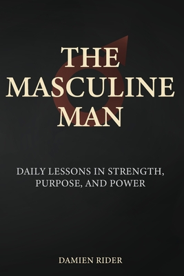 The Masculine Man - Damien Rider