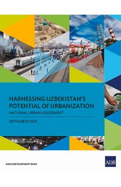 Coperta cărții 'Harnessing Uzbekistan's Potential of Urbanization: National Urban Assessment -'