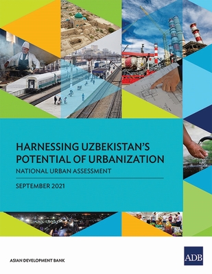 Coperta cărții 'Harnessing Uzbekistan's Potential of Urbanization: National Urban Assessment -'