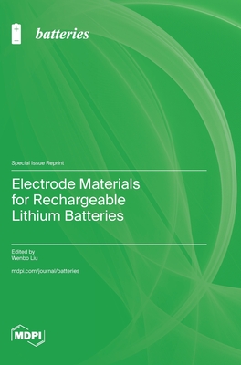 Coperta cărții 'Electrode Materials for Rechargeable Lithium Batteries - Wenbo Liu'
