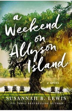 Poza produsului A Weekend on Allyson Island - Susannah B. Lewis