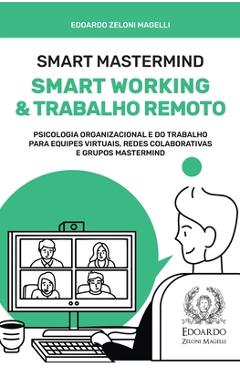 Coperta cărții 'Smart Mastermind: Smart Working e Trabalho Remoto - Psicologia Organizacional e do Trabalho para Equipes Virtuais,'