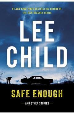 Coperta cărții 'Safe Enough: And Other Stories - Lee Child'