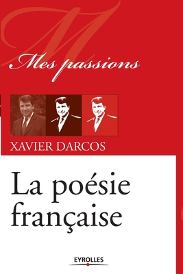 La poésie française - Xavier Darcos