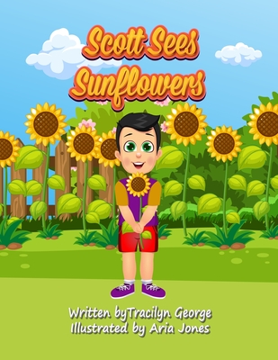Scott Sees Sunflowers - Tracilyn George