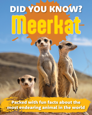 Coperta cărții 'Did You Know? Meerkat: Packed with Fun Facts about the Most Endearing Animal in the World -'