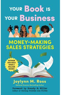 Coperta cărții 'Market Your Book: How to Earn a Living as an Author - Joylynn M. Ross'