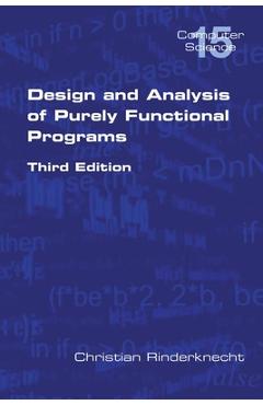 Poza produsului Design and Analysis of Purely Functional Progams - Christian Rinderknecht