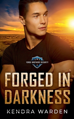 Forged in Darkness - Kendra Warden
