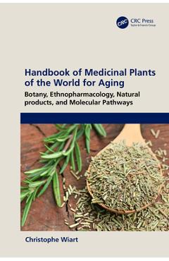 Coperta cărții 'Handbook of Medicinal Plants of the World for Aging: Botany, Ethnopharmacology, Natural Products, and Molecular'