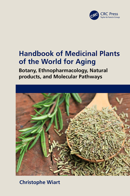 Coperta cărții 'Handbook of Medicinal Plants of the World for Aging: Botany, Ethnopharmacology, Natural Products, and Molecular'