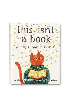This Isn't a Book (It's My Thanks in Disguise): A Meaningful Thank You Gift Book for Anyone Who Makes a Difference - M. H. Clark