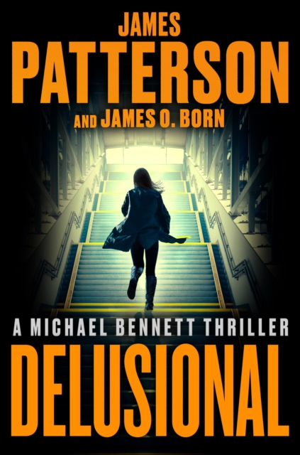 Coperta cărții 'Delusional: A Michael Bennett Thriller - James Patterson'