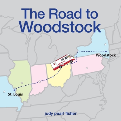 The Road to Woodstock - Judy Pearl Fisher