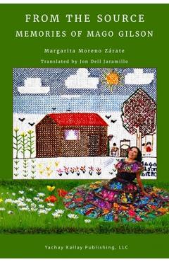 From the Source: Memories of Mago Gilson - Jon Dell Jaramillo