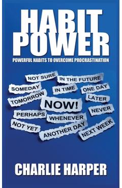 Coperta cărții 'Habit Power: Powerful Habits to Overcome Procrastination - Charlie Harper'