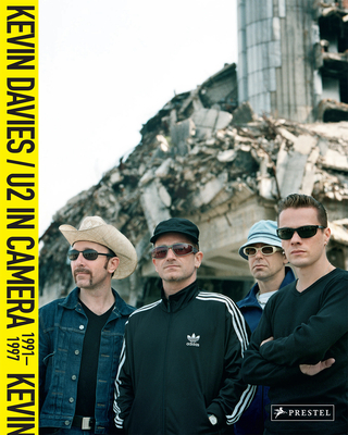 U2: In Camera 1991-1997 - Kevin Davies