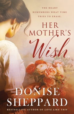 Her Mother's Wish - Donise Sheppard