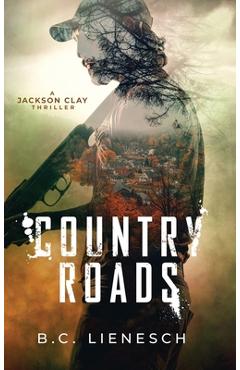 Coperta cărții 'Country Roads - B. C. Lienesch'