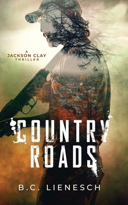 Country Roads - B. C. Lienesch