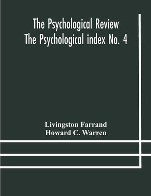 Coperta cărții 'The Psychological Review The Psychological index No. 4 A Bibliography of the Literature of Psychology and Cognate'