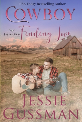 Cowboy Finding Love - Jessie Gussman