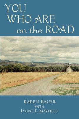 YOU WHO ARE on the ROAD - 