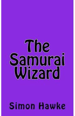 Poza produsului The Samurai Wizard - Simon Hawke