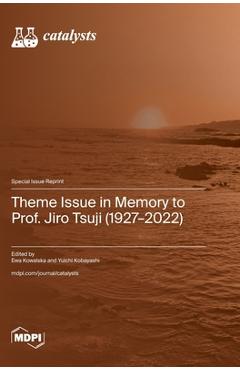 Coperta cărții 'Theme Issue in Memory to Prof. Jiro Tsuji (1927-2022) - Ewa Kowalska'