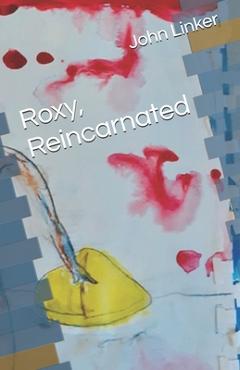 Poza produsului Roxy, Reincarnated - John R. Linker