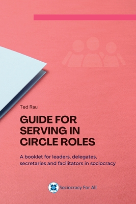 Guide for Serving in Circle Roles - Ted J. Rau