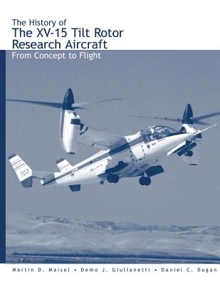 The History of the XV-15 Tilt Rotor Research Aircraft: From Concept to Flight - Demo J. Giulianetti