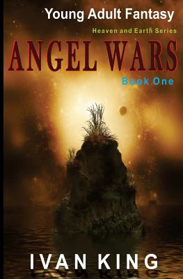 Young Adult Fantasy: Angel Wars [Young Adult Fantasy Books] - Ivan King