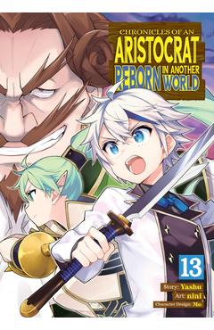 Coperta cărții 'Chronicles of an Aristocrat Reborn in Another World (Manga) Vol. 13 -'