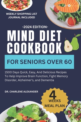 Coperta cărții 'Mind Diet Cookbook For Seniors Over 60: 1500 Days Quick, Easy, And Delicious Recipes To Help Improve Brain Function,'