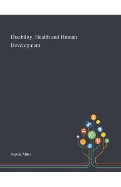 Coperta cărții 'Disability, Health and Human Development -'