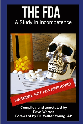 FDA - A Study In Incompetence - David Warren