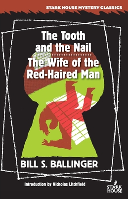 The Tooth and the Nail / The Wife of the Red-Haired Man - Bill S. Ballinger
