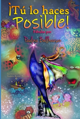 Coperta cărții '¡Tú lo haces posible!: Fábulas - Andrés Reina'