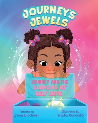 Journey's Jewels: Journey and the Diamond of Self Love - J'nay Blackwell