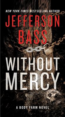 Coperta cărții 'Without Mercy - Jefferson Bass'
