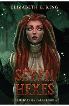 Coperta cărții 'Seven Hexes - Elizabeth K. King'