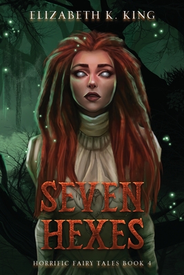 Coperta cărții 'Seven Hexes - Elizabeth K. King'
