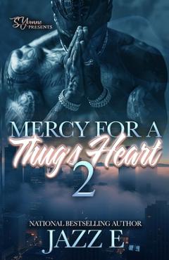 Coperta cărții 'Mercy For A Thug's Heart 2 - Jazz E'