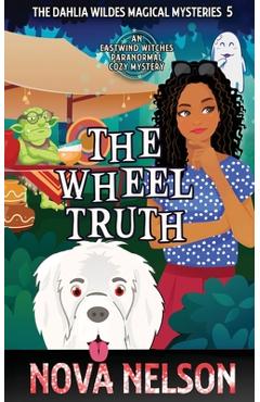 Coperta cărții 'The Wheel Truth - Nova Nelson'